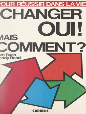 cover image of Changer oui ! mais comment ?